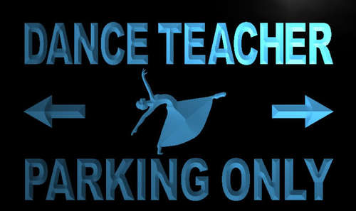Dance Teacher Parking Only Neon Light Sign